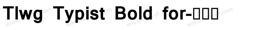 Tlwg Typist Bold for字体转换